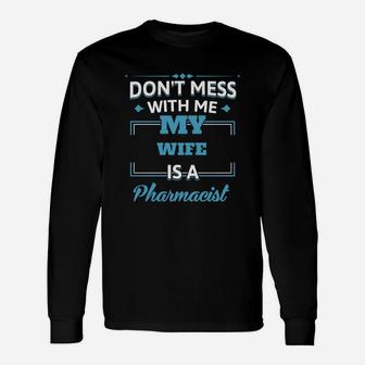 My Wife Is A Pharmacist For Husband From Wife Long Sleeve T-Shirt - Seseable