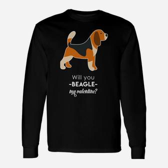 Will You Beagle My Valentine For Dog Lovers Long Sleeve T-Shirt - Seseable