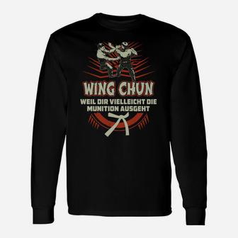 Wing Chun Kung Fu Langarmshirts Schwarz, Motiv Munition Ausgeht Spruch - Seseable