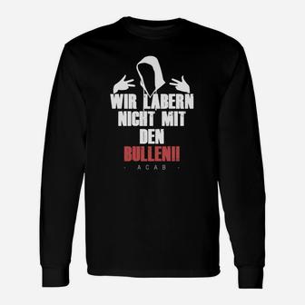 Wir Laben Nicht Mit Den Bullen Langarmshirts - Seseable