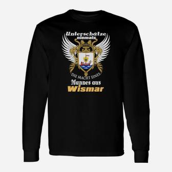 Wismar Stadtwappen Herren Langarmshirts, Spruch Macht eines Mannes - Seseable