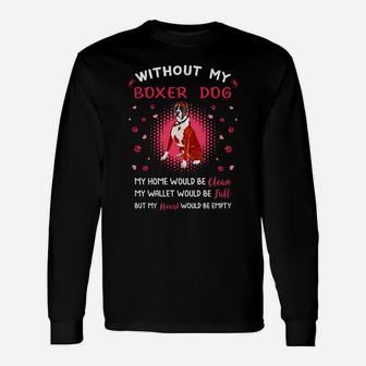 Without My Boxer Dog My Heart Would Be Empty Dog Lovers Saying Long Sleeve T-Shirt - Seseable