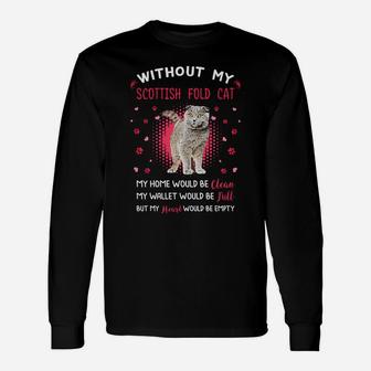 Without My Scottish Fold Cat My Heart Would Be Empty Cat Lovers Saying Long Sleeve T-Shirt - Seseable