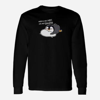 Witziges Pinguin Schlafshirt Wo mein Bett ist Langarmshirts - Seseable