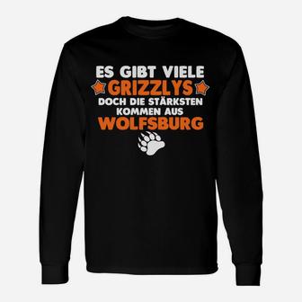 Wolfsburg Grizzlys Fan Langarmshirts - Starke Grizzlys aus Wolfsburg Slogan - Seseable