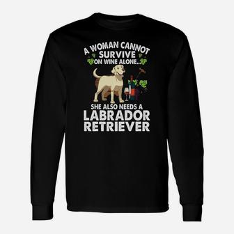 A Woman Cannot Survive On Wine Alone Lab Dog Long Sleeve T-Shirt - Seseable