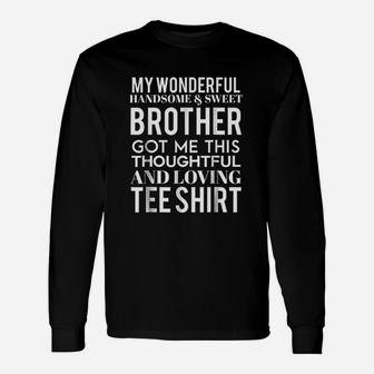 My Wonderful Brother Bought Me This Brother Sister Long Sleeve T-Shirt - Seseable