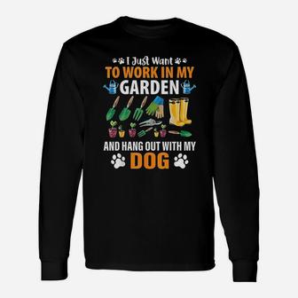 Work In My Garden And Hangout With My Dog Men Women Long Sleeve T-Shirt - Seseable
