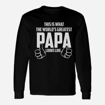 This Is What The Worlds Greatest Papa Looks Like From Proud Daughter Son Fathers Day Long Sleeve T-Shirt - Seseable