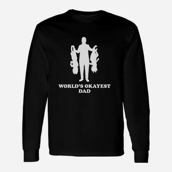 Worlds Okayest Dad Holding Upside Down Fathers Day Long Sleeve T-Shirt - Seseable