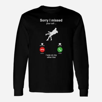 Wrestling Sorry I Missed Your Call I Was On My Other Line Sport Lovers Long Sleeve T-Shirt - Seseable