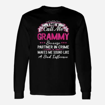 They Call Me Grammy Because Partner In Crime Long Sleeve T-Shirt - Seseable