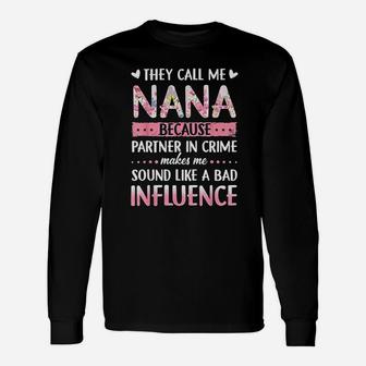 They Call Me Nana Because Partner In Crime Long Sleeve T-Shirt - Seseable
