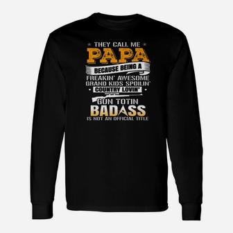 They Call Me Papa Because Papa, best christmas gifts for dad Long Sleeve T-Shirt - Seseable