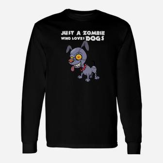Zombie Dog Halloween Just A Zombie Who Loves Dog Premium Long Sleeve T-Shirt - Seseable
