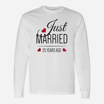 25th Wedding Anniversary Just Married 25 Years Ago Long Sleeve T-Shirt - Seseable
