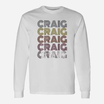 Graphic 365 First Name Craig Retro Pattern Vintage Style Long Sleeve T-Shirt - Seseable