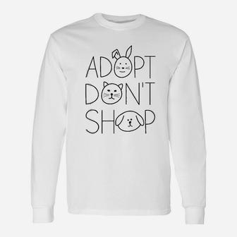Adopt Dont Shop Animal Rescue For Animal Lovers Long Sleeve T-Shirt - Seseable