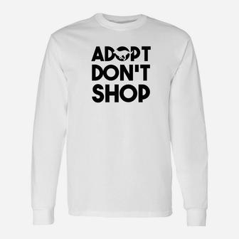 Adopt Dont Shop Dog Rescue Dog Lover Long Sleeve T-Shirt - Seseable