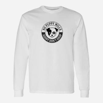 Adopt Dont Shop Stop Puppy Mills Dog Rescue Graphic Long Sleeve T-Shirt - Seseable