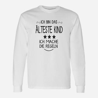 Ältestes Kind – Ich Mache die Regeln, Humorvolles Weißes Langarmshirts - Seseable