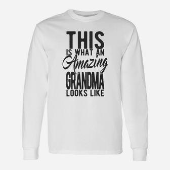 This Is What An Amazing Grandma Looks Like Long Sleeve T-Shirt - Seseable