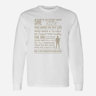 Army Mom She Is In Every Beat Of My Heart The Hero In My Life Who Made A Sacrifiee To Defend This Country She Is My Daughter And Hero Long Sleeve T-Shirt - Seseable