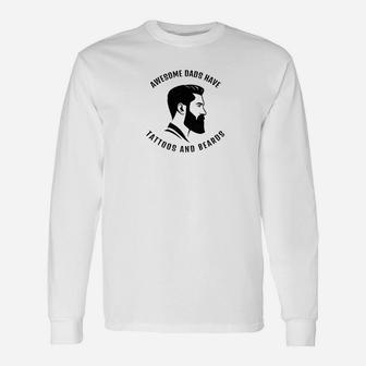 Awesome Dads Have Tattoos And Beards Dad Long Sleeve T-Shirt - Seseable