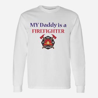 Baby Bodysuit My Daddy Is A Firefighter Fireman Dad Long Sleeve T-Shirt - Seseable