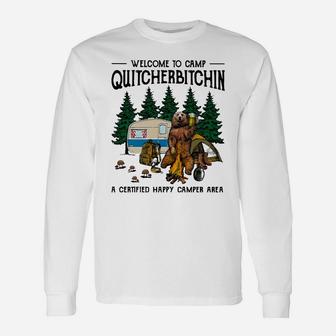 Bear Welcome To Camp Quitcherbitchin A Certified Happy Camper Area Long Sleeve T-Shirt - Seseable