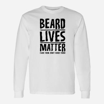 Beard Lives Matter Men Dad Grandpa Uncle Tees Long Sleeve T-Shirt - Seseable