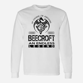 Beecroft Shirts Awesome Beecroft An Endless Legend Name Shirts Long Sleeve T-Shirt - Seseable