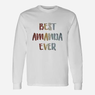 Best Amanda Ever Retro Vintage First Name Long Sleeve T-Shirt - Seseable