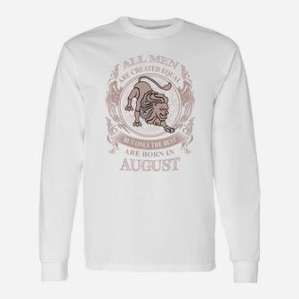 Men The Best Are Born In August Men The Best Are Born In August Long Sleeve T-Shirt - Seseable