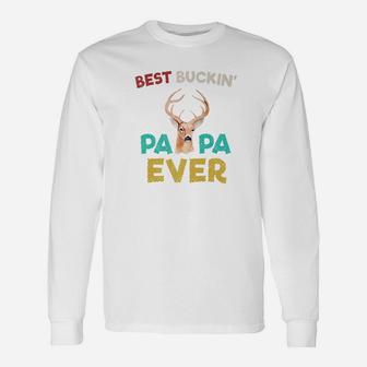Best Buckin Papa Ever Shirt Deer Hunting Bucking Father Long Sleeve T-Shirt - Seseable