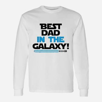 Best Dad In The Galaxy Fathers Day Long Sleeve T-Shirt - Seseable