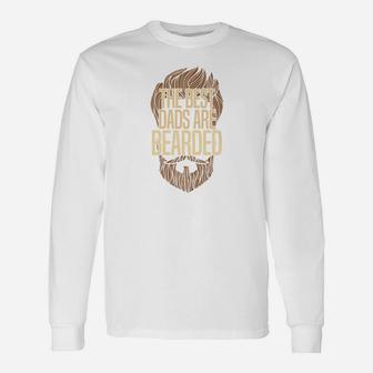 The Best Dads Are Bearded Bearded Hipster Long Sleeve T-Shirt - Seseable