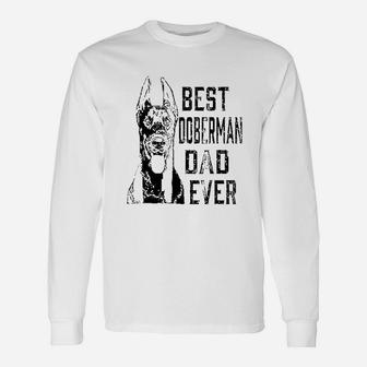 Best Doberman Dog Dad Ever Fathers Day Long Sleeve T-Shirt - Seseable