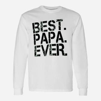 Best Papa Ever Worlds Greatest Dad Long Sleeve T-Shirt - Seseable