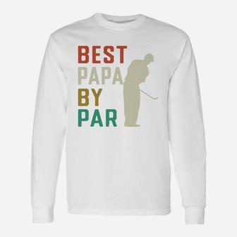 Best Papa By Par, best christmas gifts for dad Long Sleeve T-Shirt - Seseable