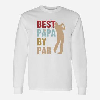 Best Papa By Par Golf, best christmas gifts for dad Long Sleeve T-Shirt - Seseable