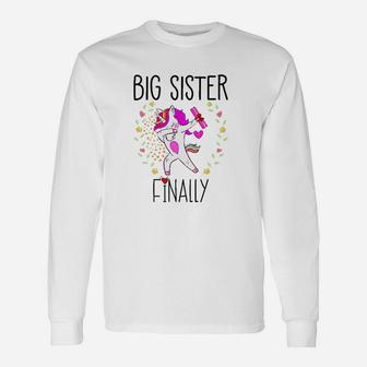 Big Sister Finally Unicorn To Be A Big Sister Again Long Sleeve T-Shirt - Seseable