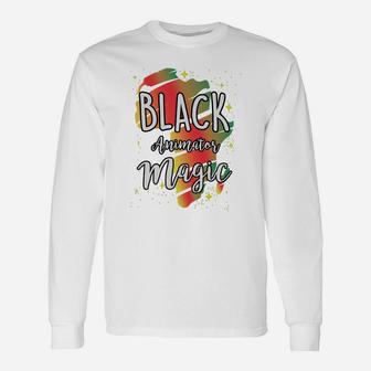 Black History Month Black Animator Magic Proud African Job Title Long Sleeve T-Shirt - Seseable