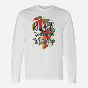 Black History Month Black Bookkeeper Magic Proud African Job Title Long Sleeve T-Shirt - Seseable