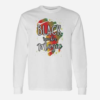 Black History Month Black Worker Magic Proud African Job Title Long Sleeve T-Shirt - Seseable