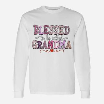 Blessed To Be Called Grandma Grandma Long Sleeve T-Shirt - Seseable