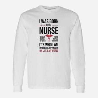 Born To Be A Nurse For Nurses Long Sleeve T-Shirt - Seseable