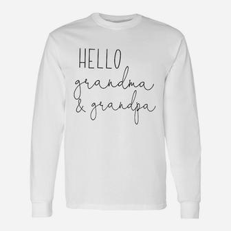Bump And Beyond Hello Grandma And Grandpa Pregnancy Announcement Long Sleeve T-Shirt - Seseable