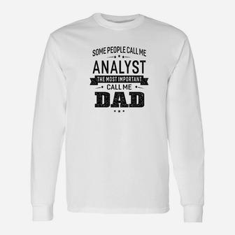 Some Call Me Analyst The Important Call Me Dad Men Long Sleeve T-Shirt - Seseable