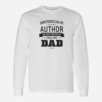 Some Call Me Author The Important Call Me Dad Men Long Sleeve T-Shirt - Seseable